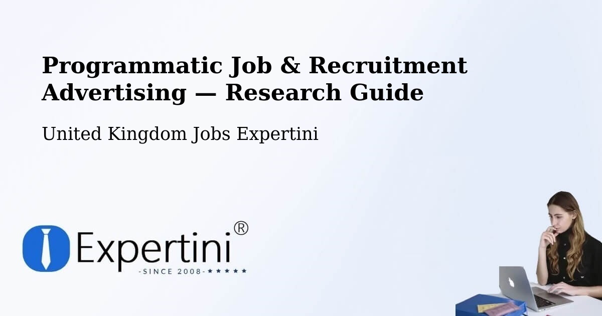 Programmatic Job & Recruitment Advertising — Research Guide – Ashington